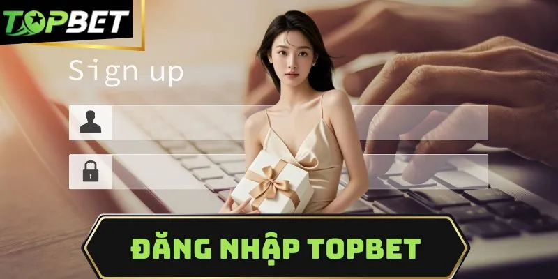 đăng nhập Topbet