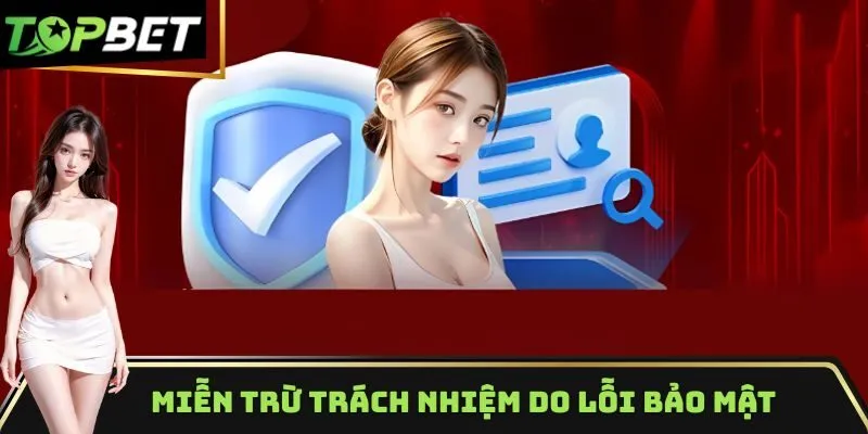 Miễn trừ trách nhiệm lỗi bảo mật do người dùng