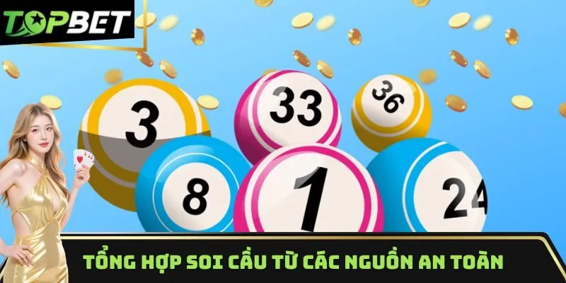 Tổng hợp soi cầu từ các nguồn an toàn